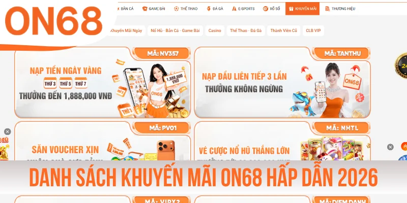 Danh sách khuyến mãi ON68 hấp dẫn 2026