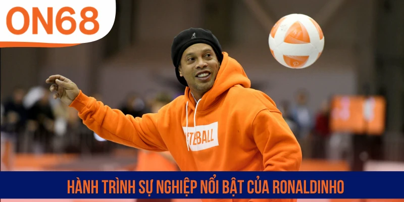 Hành trình sự nghiệp nổi bật của Ronaldinho