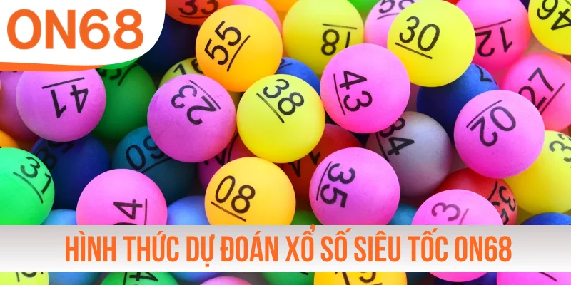 Khám phá hình thức dự đoán xổ số siêu tốc ON68