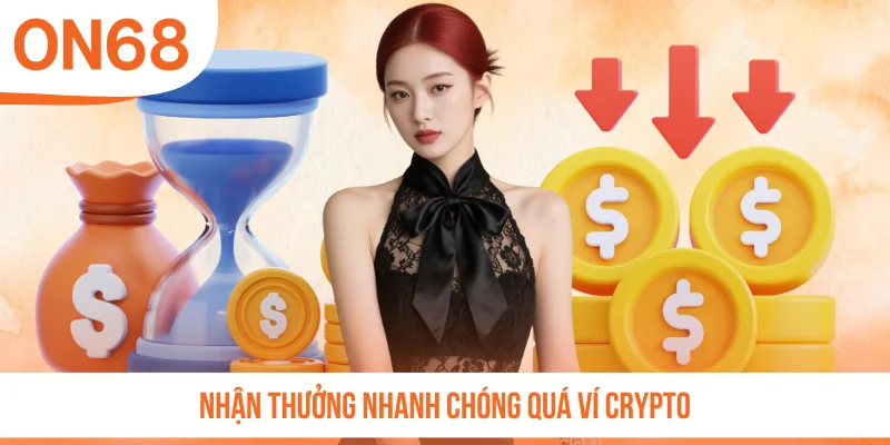 Nhận thưởng nhanh chóng quá ví crypto