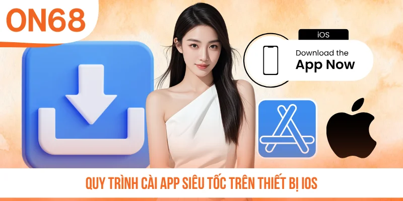Quy trình cài app siêu tốc trên thiết bị iOS